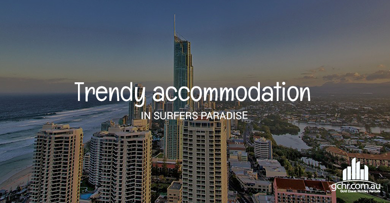 Trendy accommodation in Surfers Paradise